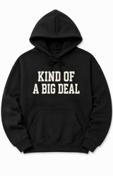 Big Deal Hoodie