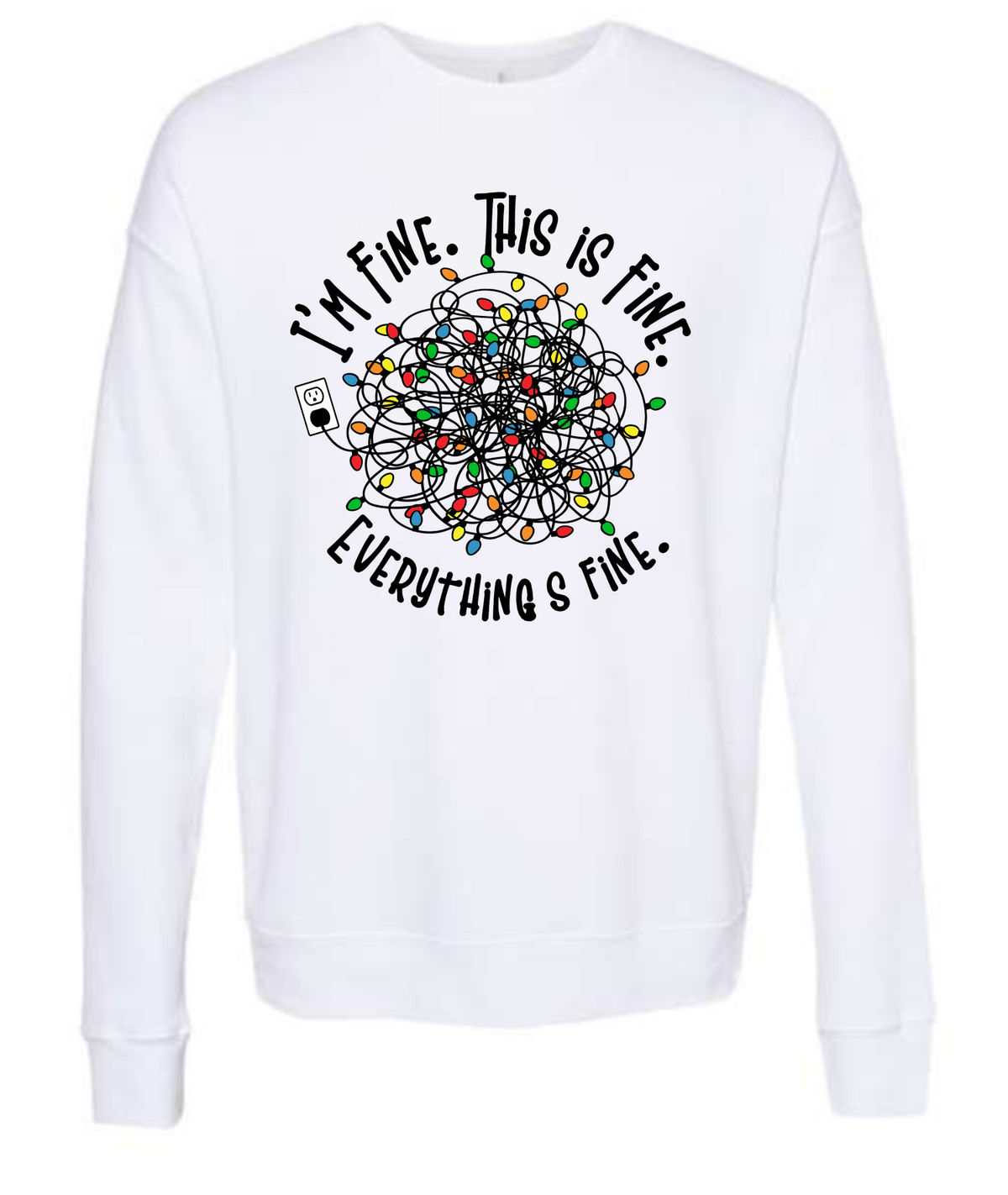 I'm Fine Holiday Sweatshirt